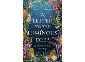 9780356522784 - A Letter to the Luminous Deep - Sylvie Cathrall Kartoniert (TB)