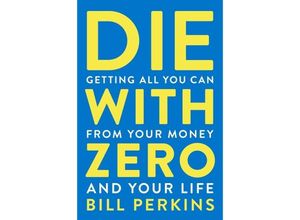 9780358567097 - Die With Zero - Bill Perkins Kartoniert (TB)