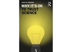 9780367616410 - Why Its OK to Trust Science - Keith M Parsons Taschenbuch