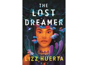 9780374390914 - The Lost Dreamer - Lizz Huerta Kartoniert (TB)