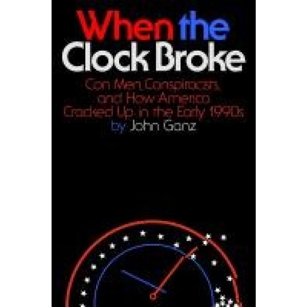 9780374605445 - Ganz John When the Clock Broke