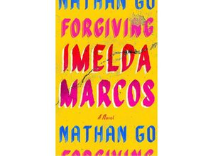 9780374606947 - Forgiving Imelda Marcos - Nathan Go Gebunden