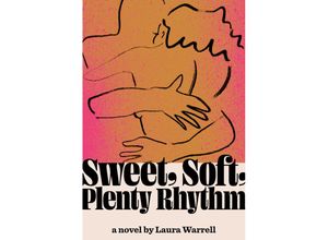 9780375715396 - Sweet Soft Plenty Rhythm - Laura Warrell Kartoniert (TB)