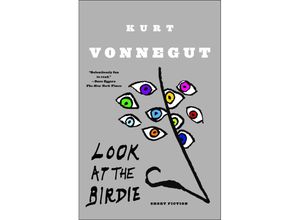 9780385343725 - Look at the Birdie Ein dreifach Hoch auf die Milchstrasse! englische Ausgabe - Kurt Vonnegut Kartoniert (TB)