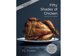 9780385345224 - Fifty Shades of Chicken - F L Fowler Gebunden