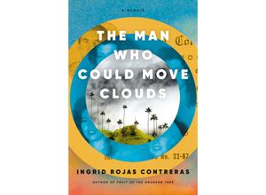 9780385546669 - The Man Who Could Move Clouds - Ingrid Rojas Contreras Gebunden