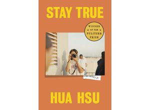 9780385547772 - Stay True - Hua Hsu Gebunden