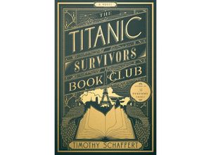 9780385550895 - The Titanic Survivors Book Club (MR EXP) - Timothy Schaffert Kartoniert (TB)