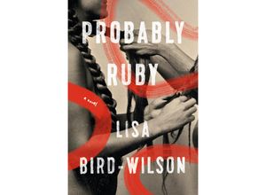 9780385696685 - Probably Ruby - Lisa Bird-Wilson Gebunden