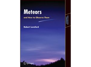 9780387094601 - Astronomers Observing Guides   Meteors and How to Observe Them - Robert Lunsford Kartoniert (TB)