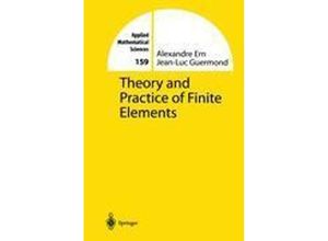 9780387205748 - Theory and Practice of Finite Elements - Alexandre Ern Jean-Luc Guermond Gebunden