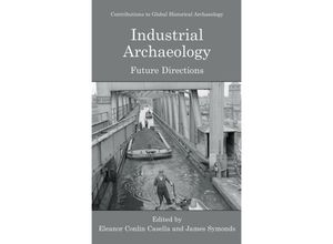 9780387228082 - Contributions to Global Historical Archaeology   Industrial Archaeology Kartoniert (TB)