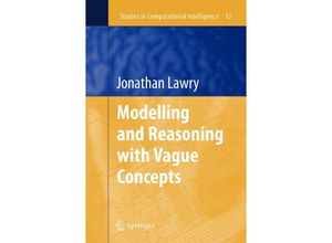 9780387290560 - Modelling and Reasoning with Vague Concepts - Jonathan Lawry Gebunden