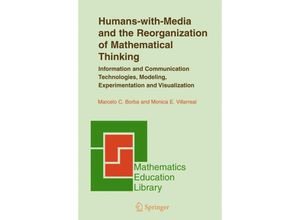 9780387328218 - Humans-with-Media and the Reorganization of Mathematical Thinking - Marcelo C Borba Monica E Villarreal Kartoniert (TB)