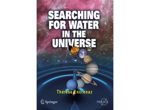 9780387341743 - Praxis Books   Searching for Water in the Universe - Thérèse Encrenaz Kartoniert (TB)