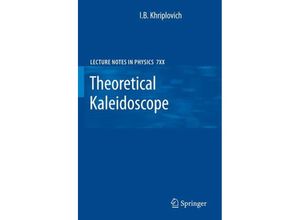 9780387752518 - Theoretical Kaleidoscope - IB Khriplovich Kartoniert (TB)