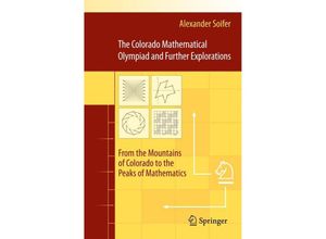 9780387754710 - The Colorado Mathematical Olympiad and Further Explorations - Alexander Soifer Kartoniert (TB)