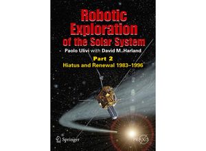 9780387789040 - Springer Praxis Books   Robotic Exploration of the Solar System - Paolo Ulivi David Harland Kartoniert (TB)