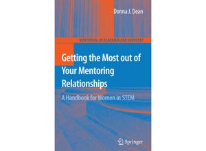 9780387924083 - Getting the Most out of Your Mentoring Relationships - Donna J Dean Kartoniert (TB)