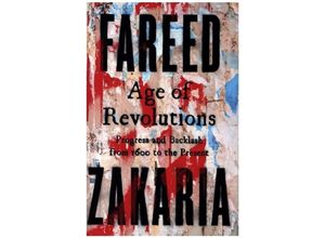 9780393239232 - Age of Revolutions - Progress and Backlash from 1600 to the Present - Fareed Zakaria Gebunden