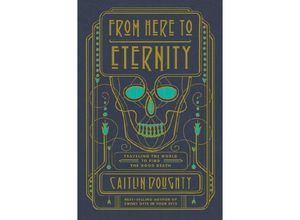 9780393249897 - From Here to Eternity - Caitlin Doughty Landis Blair Gebunden