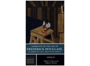 9780393265446 - Narrative of the Life of Frederick Douglass - A Norton Critical Edition - Frederick Douglass William L Andrews William S McFeely Kartoniert (TB)