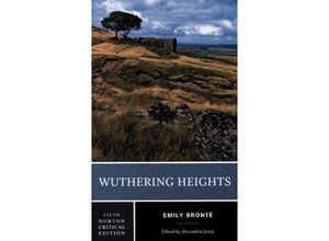 9780393284997 - Wuthering Heights - A Norton Critical Edition - Emily Brontë Alexandra Lewis Kartoniert (TB)