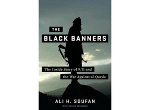 9780393343496 - The Black Banners (Declassified) - How Torture Derailed the War on Terror after 9 11 - Ali H Soufan Daniel Freedman Kartoniert (TB)