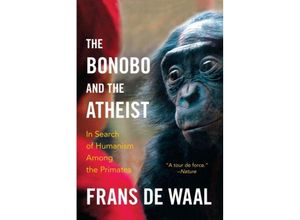 9780393347791 - The Bonobo and the Atheist - In Search of Humanism Among the Primates - Frans De Waal Kartoniert (TB)