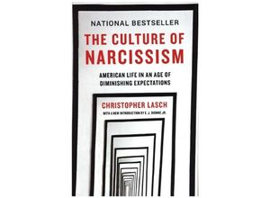 9780393356175 - The Culture of Narcissism - American Life in An Age of Diminishing Expectations - Christopher Lasch Kartoniert (TB)