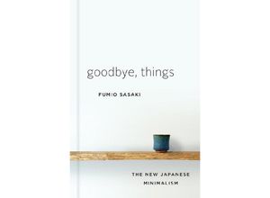 9780393609035 - Goodbye Things - Fumio Sasaki Gebunden