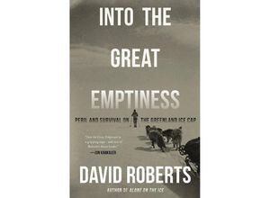 9780393868111 - Into the Great Emptiness - Peril and Survival on the Greenland Ice Cap - David Roberts Gebunden