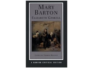 9780393930634 - Mary Barton - A Norton Critical Edition - Elizabeth Gaskell Thomas Recchio Kartoniert (TB)