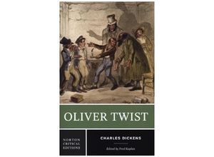 9780393962925 - Critical Editions   Oliver Twist - A Critical Edition - Charles Dickens Fred Kaplan Kartoniert (TB)