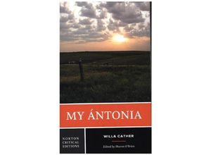 9780393967906 - My Ántonia - A Critical Edition - Willa Cather Sharon O`brien Gebunden