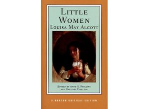 9780393976144 - Little Women - A Norton Critical Edition - Louisa M Alcott Gregory Eiselein Anne K Phillips Kartoniert (TB)