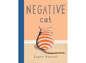 9780399257193 - Negative Cat - Sophie Blackall Gebunden