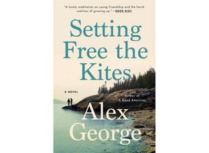 9780399576485 - Setting Free the Kites - Alex George Kartoniert (TB)