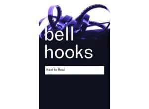 9780415964807 - Reel to Real - Bell Hooks Kartoniert (TB)