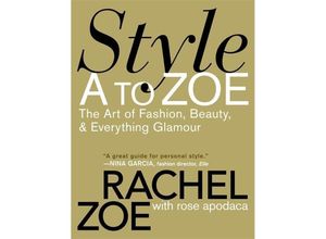 9780446535861 - Style A to Zoe - Rachel Zoe Rose Apodaca Kartoniert (TB)