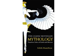 9780446574754 - Mythology 75th Anniversary Illustrated Edition - Edith Hamilton Kartoniert (TB)