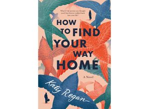 9780451490377 - How to Find Your Way Home - Katy Regan Kartoniert (TB)