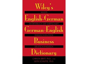 9780471121404 - Wileys English-German German-English Business Dictionary - Christa Britt Lilith Schutte Kartoniert (TB)