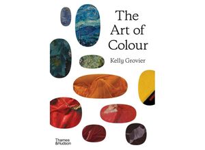 9780500024812 - The Art of Colour - Kelly Grovier Gebunden