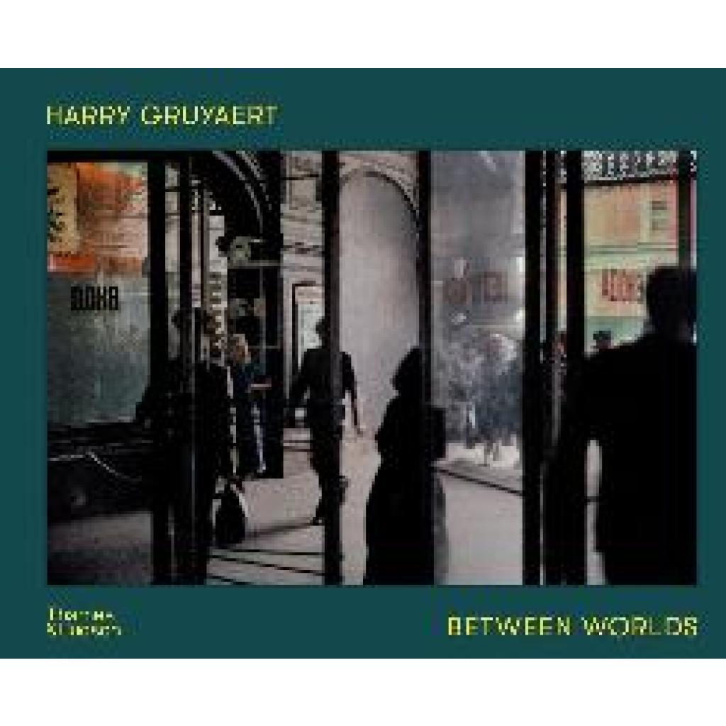 9780500025758 - Harry Gruyaert Between Worlds