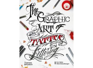 9780500241530 - The Graphic Art of Tattoo Lettering - B J Betts Nick Schonberger Gebunden