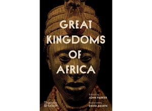 9780500252529 - Great Kingdoms of Africa - John Parker Gebunden