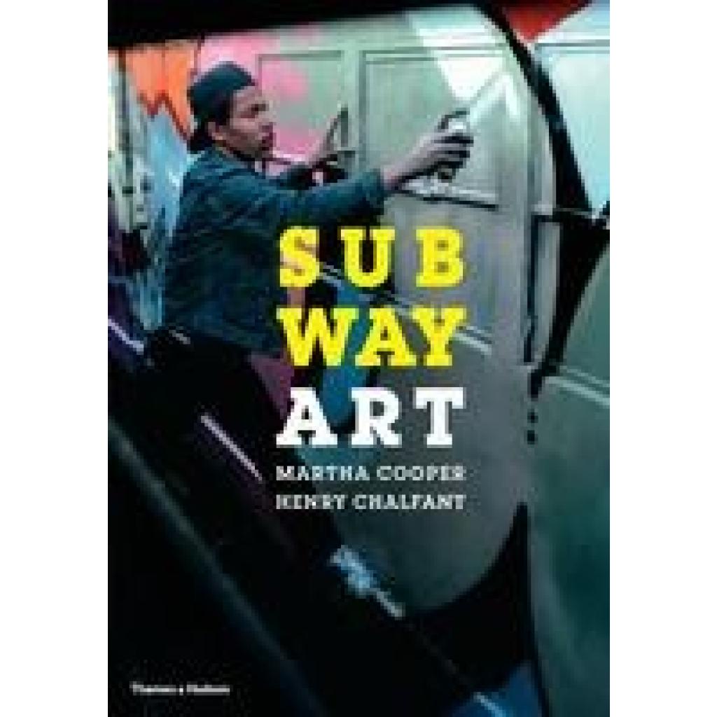 9780500292129 - Street Graphics   Street Art   Subway Art - Martha Cooper Henry Chalfant Kartoniert (TB)