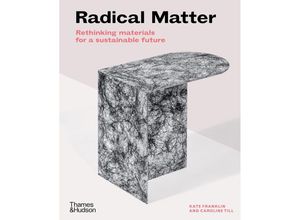 9780500295397 - Radical Matter - Kate Franklin Caroline Till Kartoniert (TB)