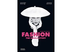 9780500296011 - Fashion The Whole Story - Marnie Fogg Valerie Steele Kartoniert (TB)